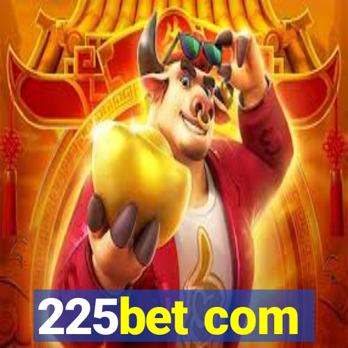 225bet com